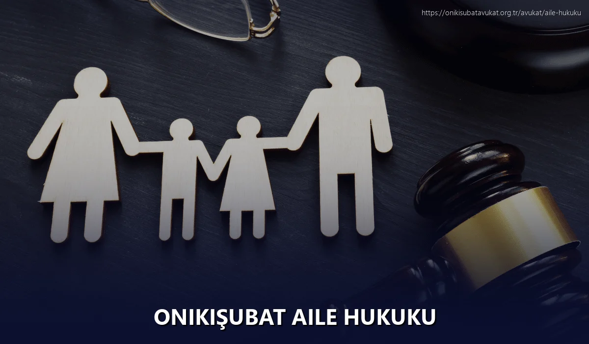 Onikişubat Aile Hukuku