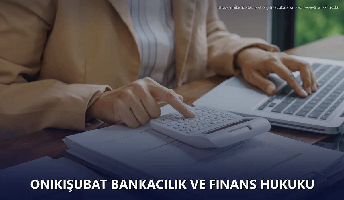 Onikişubat Bankacılık ve Finans Hukuku