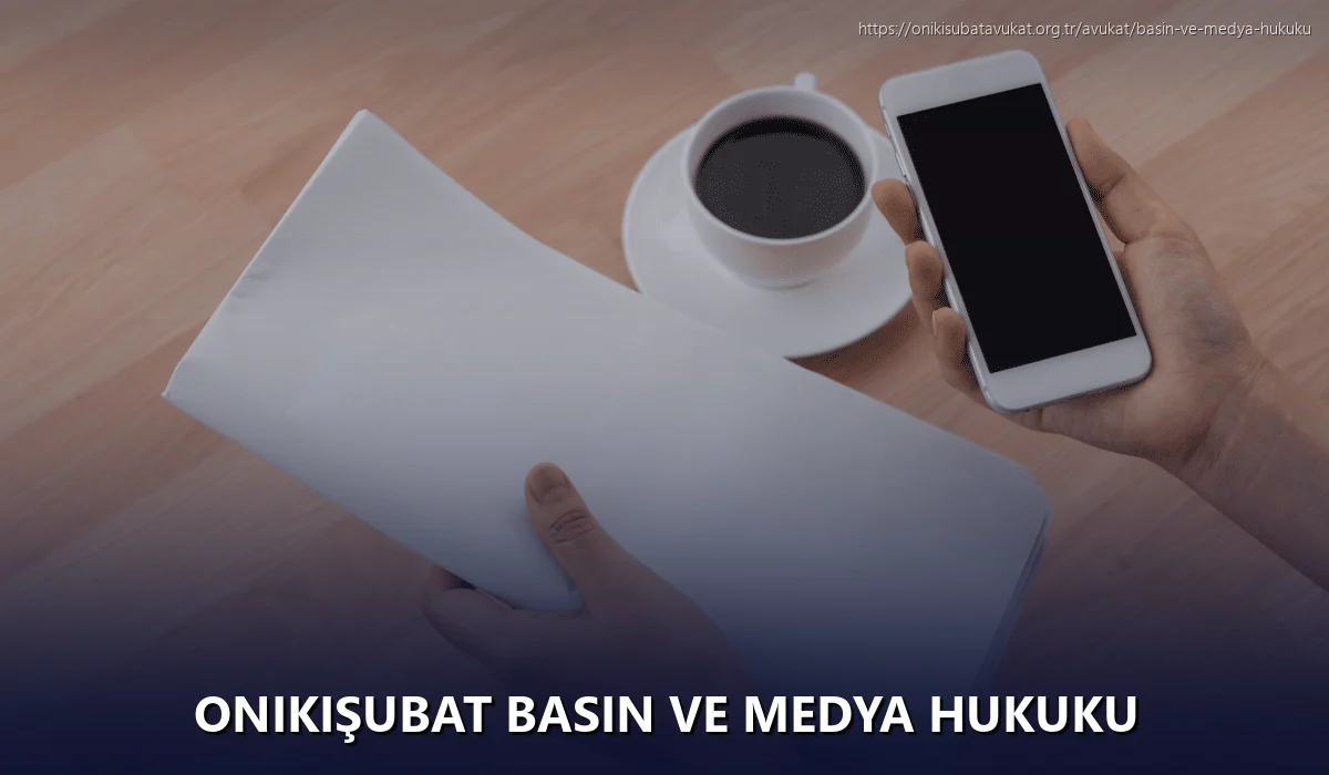 Onikişubat Basın ve Medya Hukuku