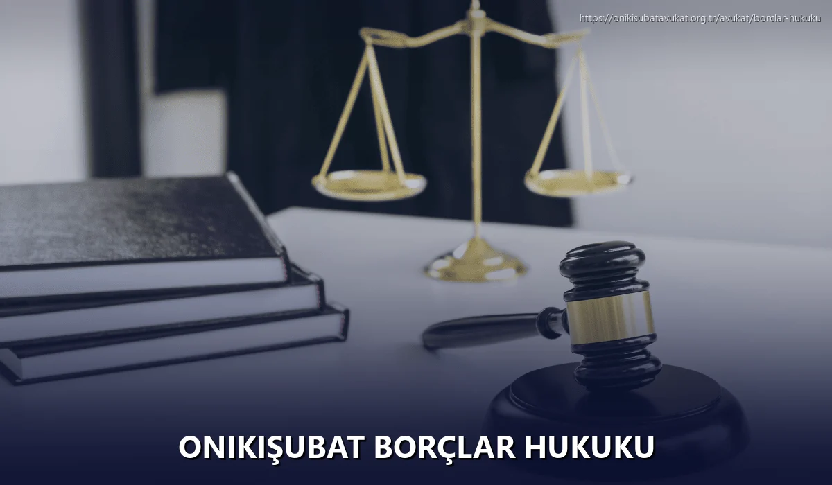 Onikişubat Borçlar Hukuku