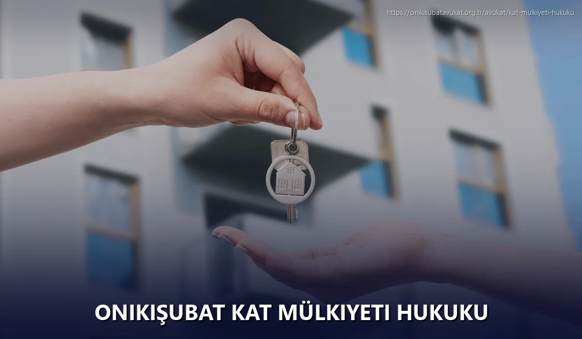 Onikişubat Kat Mülkiyeti Hukuku
