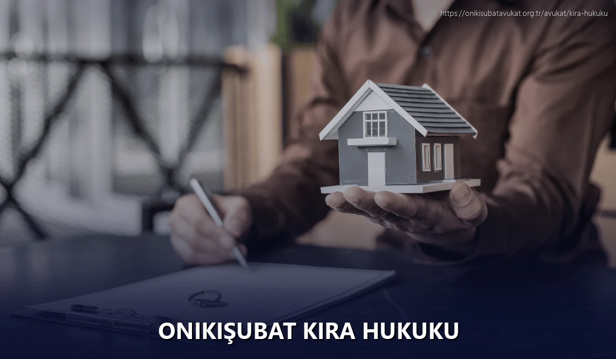 Onikişubat Kira Hukuku