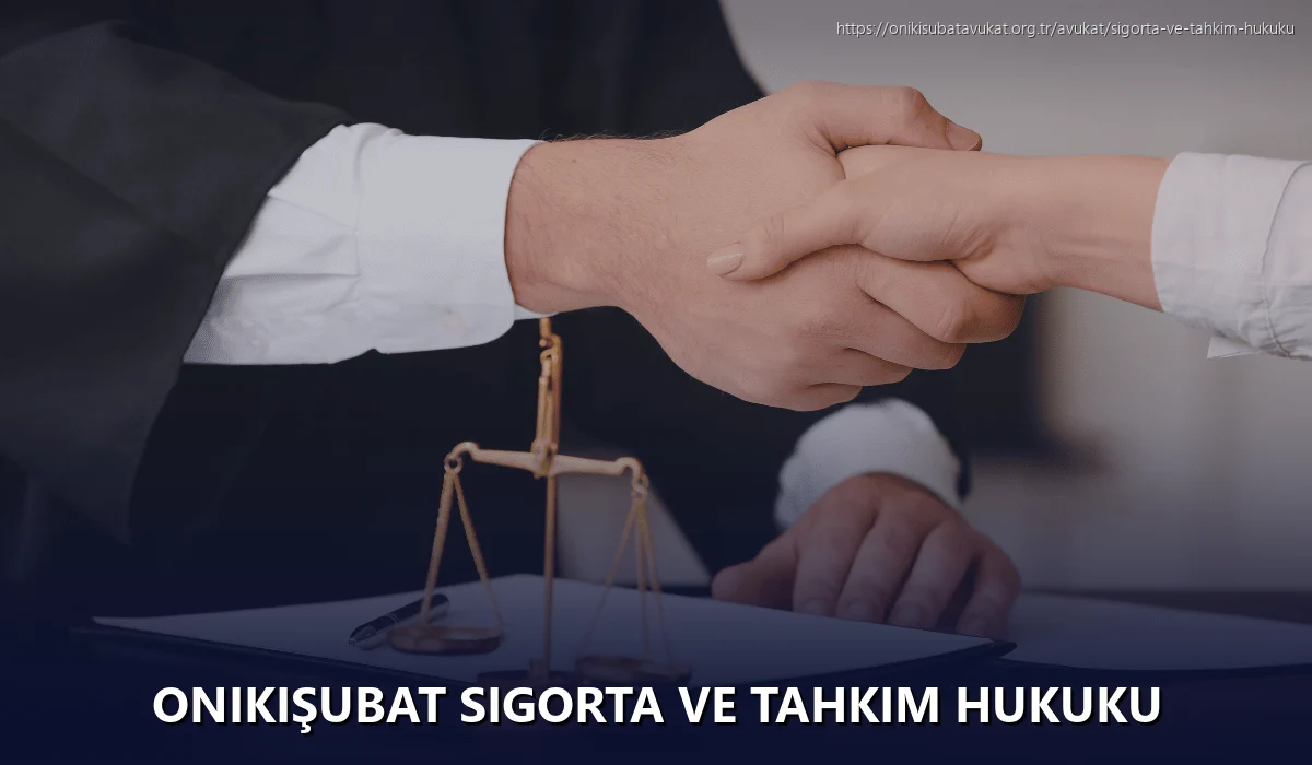 Onikişubat Sigorta ve Tahkim Hukuku