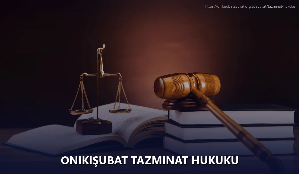 Onikişubat Tazminat Hukuku